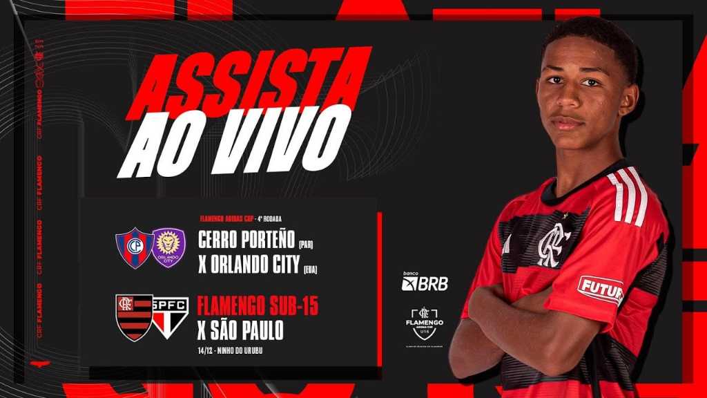 ASSISTA AO VIVO (COM IMAGENS) FLAMENGO X SÃO PAULO - SUB 16- ADIDAS CUP